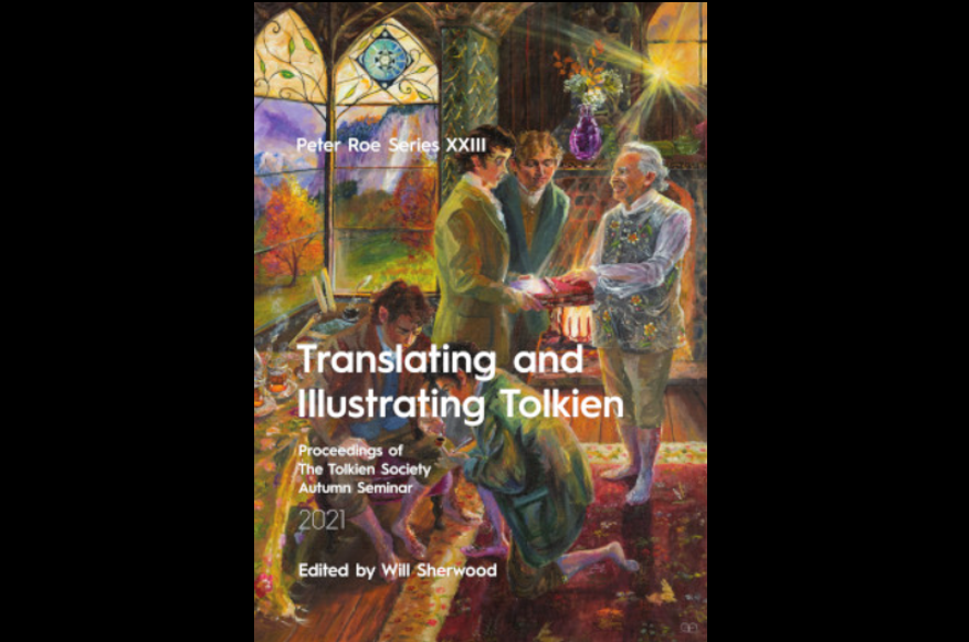 Cover art for Translating and Illustrating Tolkien, edited by Will Sherwood
